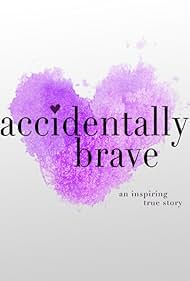 Accidentally Brave (2023)