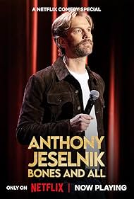 Anthony Jeselnik: Bones and All (2024)