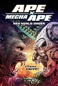 Ape X Mecha Ape: New World Order (2024)