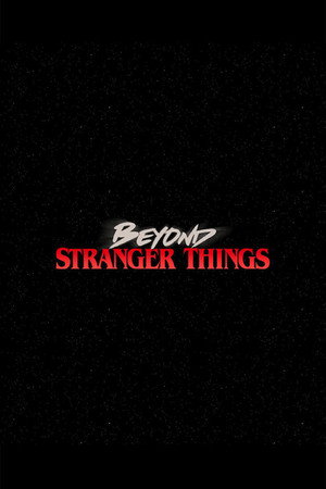 Beyond Stranger Things (TV Series 2017) 2017