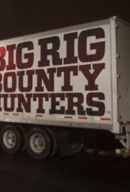 Big Rig Bounty Hunters (2013)