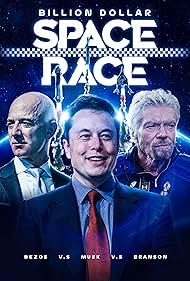 Billion Dollar Space Race: Bezos Vs Musk Vs Branson (2021)