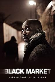 Black Market with Michael K. Williams (2016)