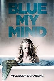 Blue My Mind (2018)