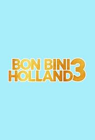 Bon Bini Holland 3 (2022)