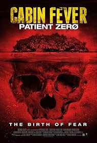 Cabin Fever 3: Patient Zero (2014)