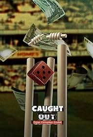 Caught Out: Crime. Corruption. Cricket (2023)