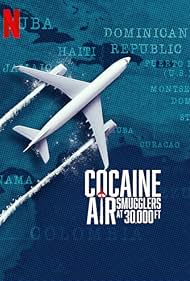 Cocaine Air: Smugglers at 30,000 Ft. (2025)