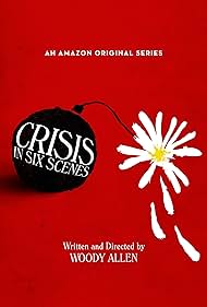 Crisis in Six Scenes (2016)