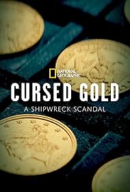 Cursed Gold: A Shipwreck Scandal  (2024)