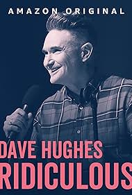 Dave Hughes: Ridiculous (2023)