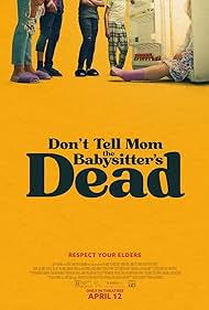 Don't Tell Mom the Babysitter's Dead (2024)