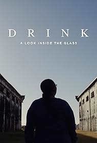 Drink: A Look Inside the Glass (2024)