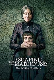 Escaping the Madhouse: The Nellie Bly Story (2019)