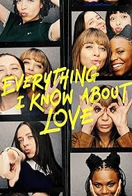 Everything I Know About Love (2022)