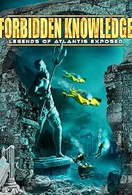 Forbidden Knowledge: Legends of Atlantis Exposed (2022)