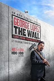 George Lopez: The Wall (2017)