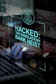 Hacked: The Bangladesh Bank Heist (2018)