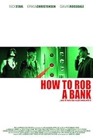 How to Rob a Bank (and 10 Tips to Actually Get Away with It) (2007)