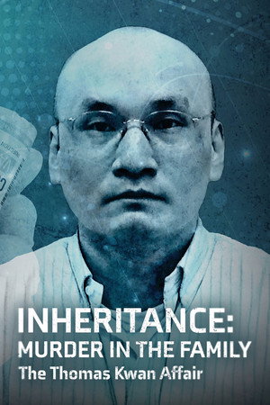 Inheritance: Murder In The Family - The Thomas Kwan Affair (2025)