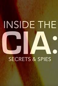 Inside the CIA: Secrets and Spies (2026)