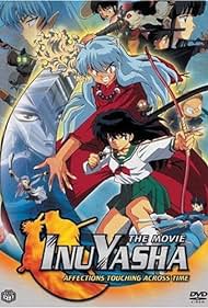 Inuyasha the Movie: Affections Touching Across Time (2001)