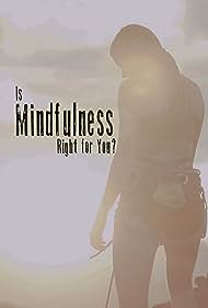 Is Mindfulness Right for You? (2021)