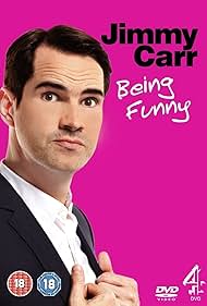 Jimmy Carr: Being Funny (2011)