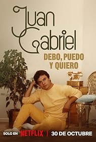Juan Gabriel: I Must, I Can, I Will (2025)