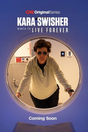Kara Swisher Wants to Live Forever (TV Series 2026) 2026