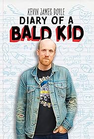 Kevin James Doyle: Diary of a Bald Kid (2025)