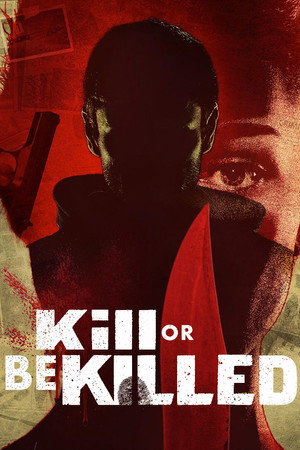 Kill or Be Killed (TV Series 2024– ) 2024