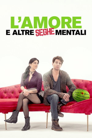 L'amore e altre seghe mentali (2024)
