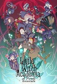 Little Witch Academia: The Enchanted Parade (2015)