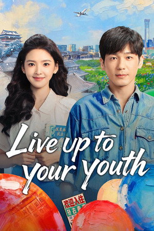 Live Up to Your Youth (TV Series 2026– ) 2026