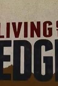 Living on the Edge (2007)