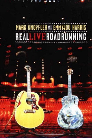 Mark Knopfler and Emmylou Harris: Real Live Roadrunning (2006) (2006)