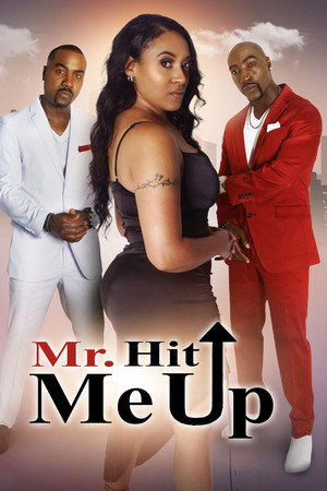 Mr. Hit Me Up (2024)