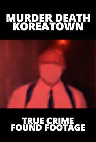 Murder Death Koreatown (2020)