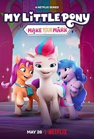 My Little Pony: Make Your Mark (2022)