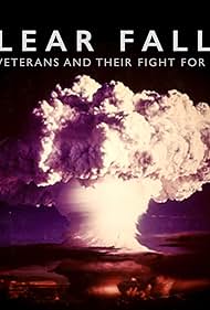 Nuclear Fallout: The forgotten veterans who cleaned it up and their fight for justice (2023)