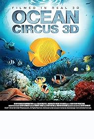 Ocean Circus 3D - Underwater Around the World (2012)