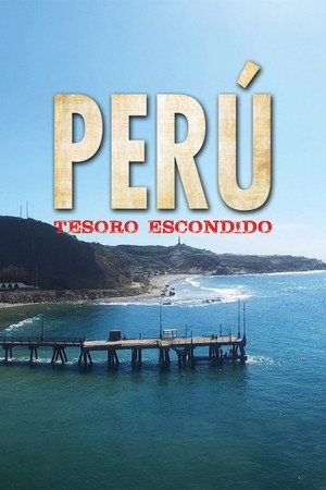 Peru: Hidden Treasure (2017)