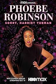 Phoebe Robinson: Sorry, Harriet Tubman (2021)