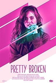 Pretty Broken (2018)