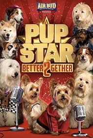 Pup Star: Better 2Gether (2017)