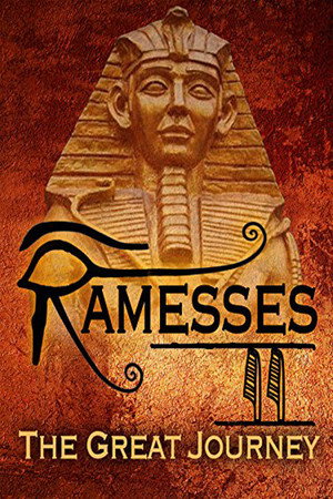Ramesses II: The Great Journey (2011)