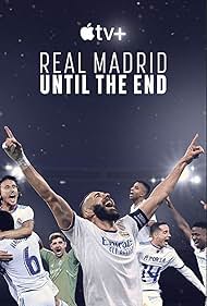 Real Madrid: Until the End (2023)