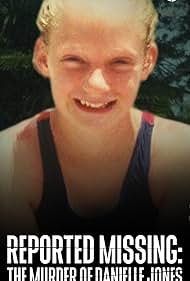 Reported Missing: The Murder of Danielle Jones (2023)
