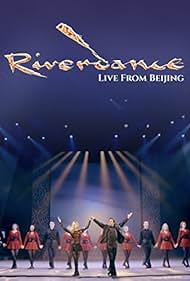 Riverdance: Live from Beijing (2010)